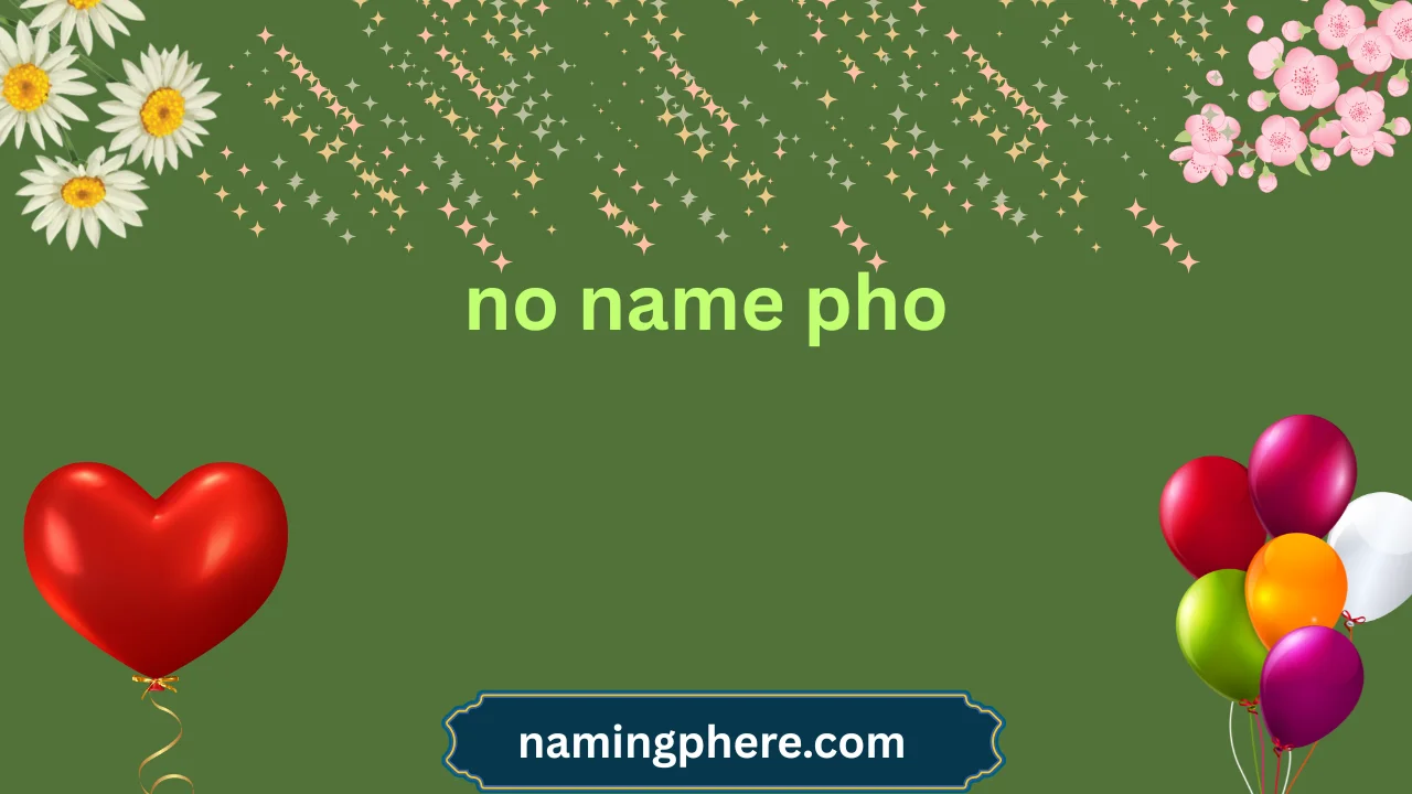 no name pho