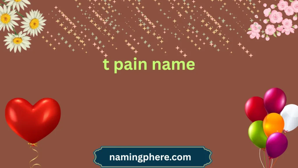 t pain name