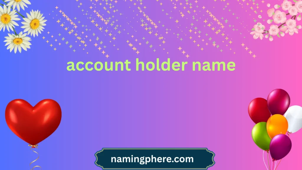 account holder name