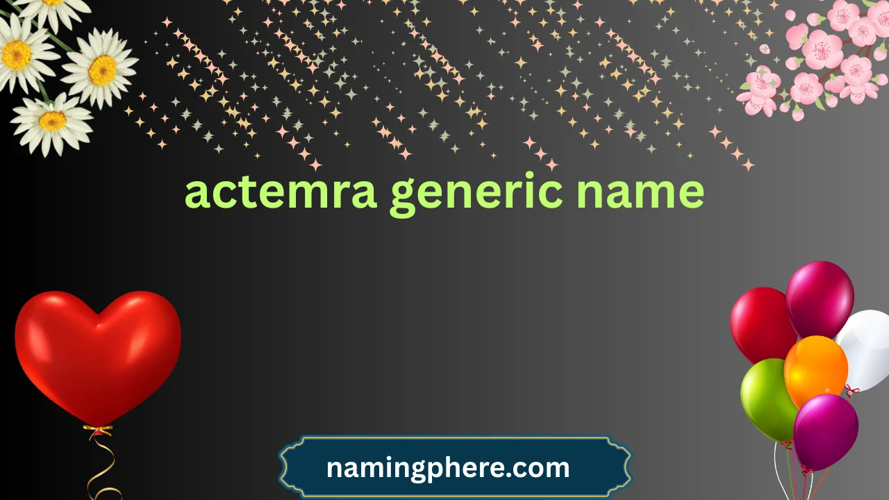 actemra generic name