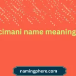 cimani name meaning