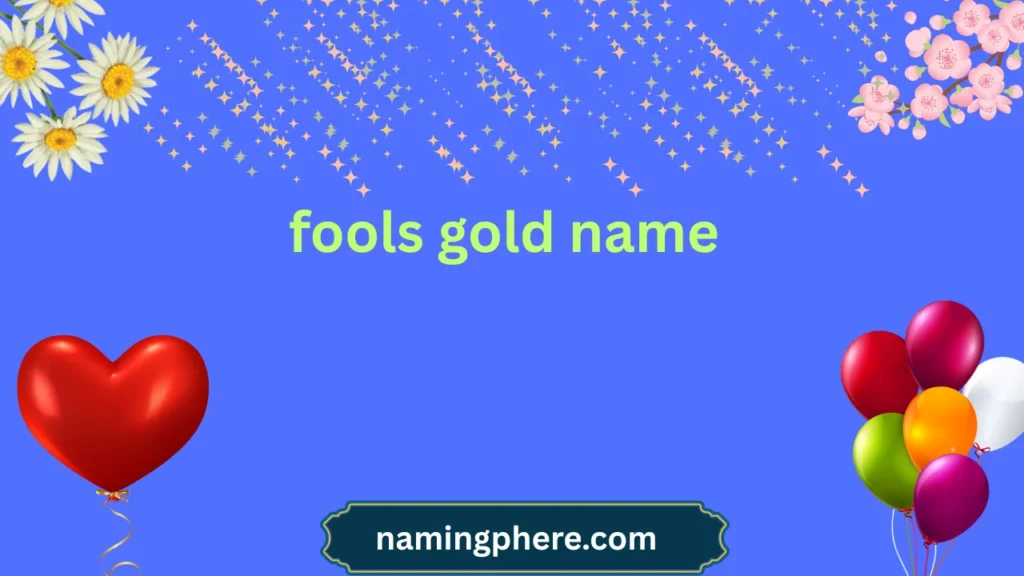 fools gold name
