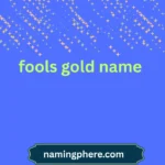 fools gold name