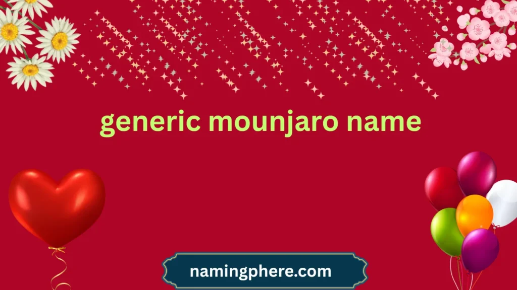 generic mounjaro name