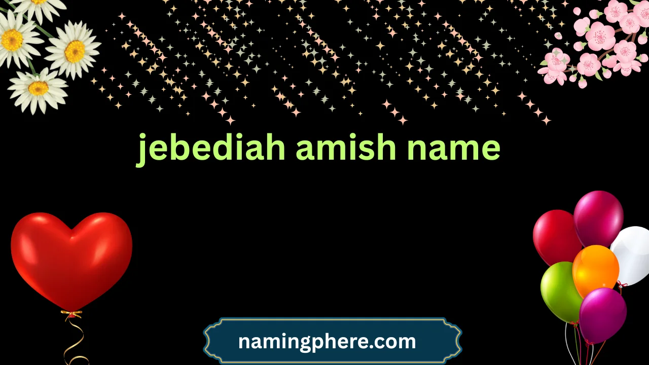 jebediah amish name