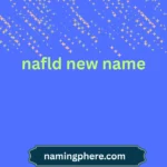nafld new name
