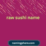 raw sushi name