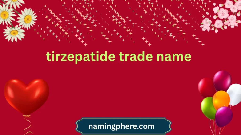 tirzepatide trade name