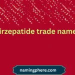tirzepatide trade name