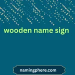wooden name sign