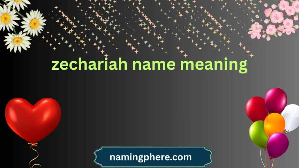 zechariah name meaning