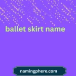 ballet skirt name