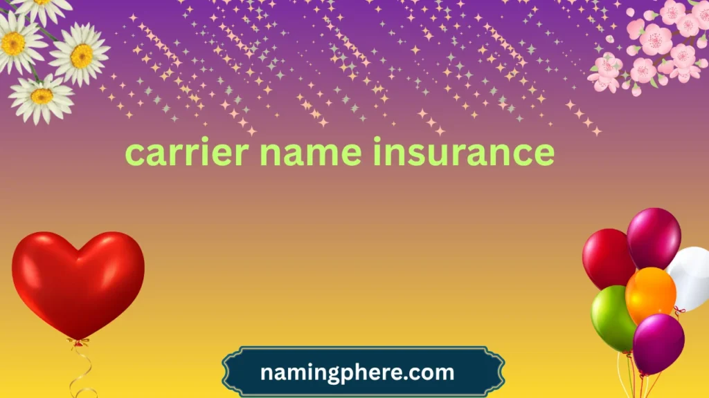 carrier name insurance