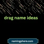 drag name ideas