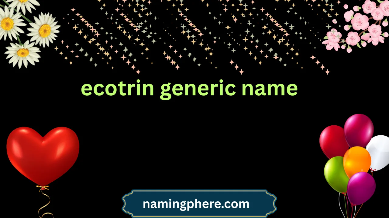 ecotrin generic name