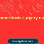 endometriosis surgery name