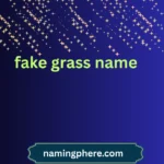 fake grass name