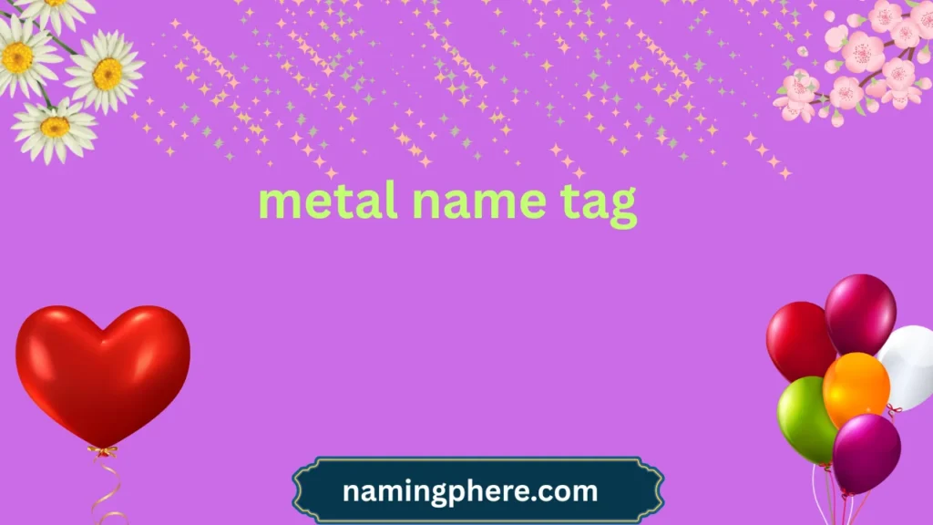 metal name tag