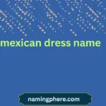 mexican dress name