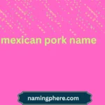 mexican pork name
