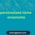 personalized name ornaments