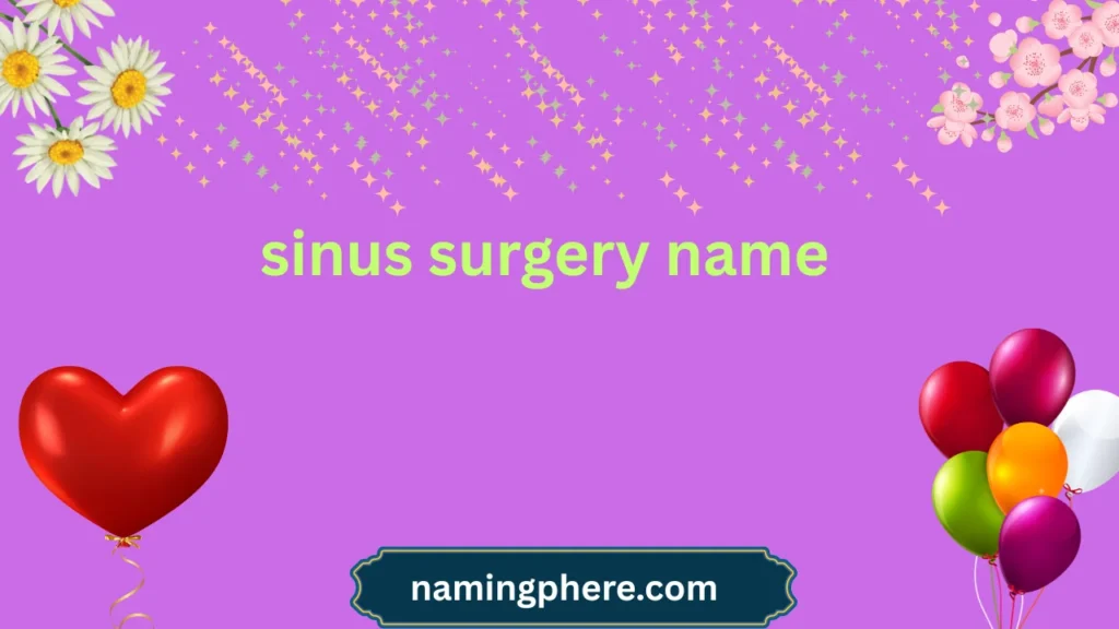 sinus surgery name