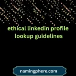 ethical linkedin profile lookup guidelines