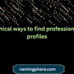 ethical ways to find professional profiles