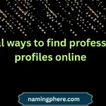ethical ways to find professional profiles online
