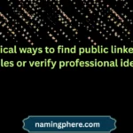 ethical ways to find public linkedin profiles or verify professional identity