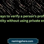 ethical ways to verify a person’s professional identity without using private email