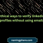 ethical ways to verify linkedin profiles without using emails