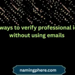 ethical ways to verify professional identity without using emails