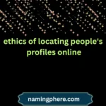 ethics of locating people's profiles online