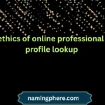 ethics of online professional profile lookup
