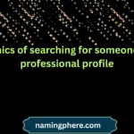 ethics of searching for someone's professional profile