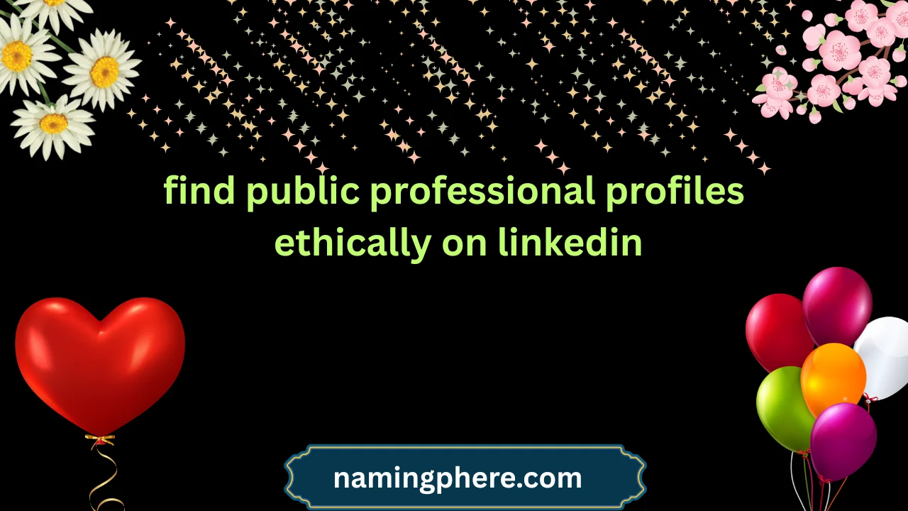find public professional profiles ethically on linkedin