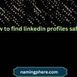 how to find linkedin profiles safely