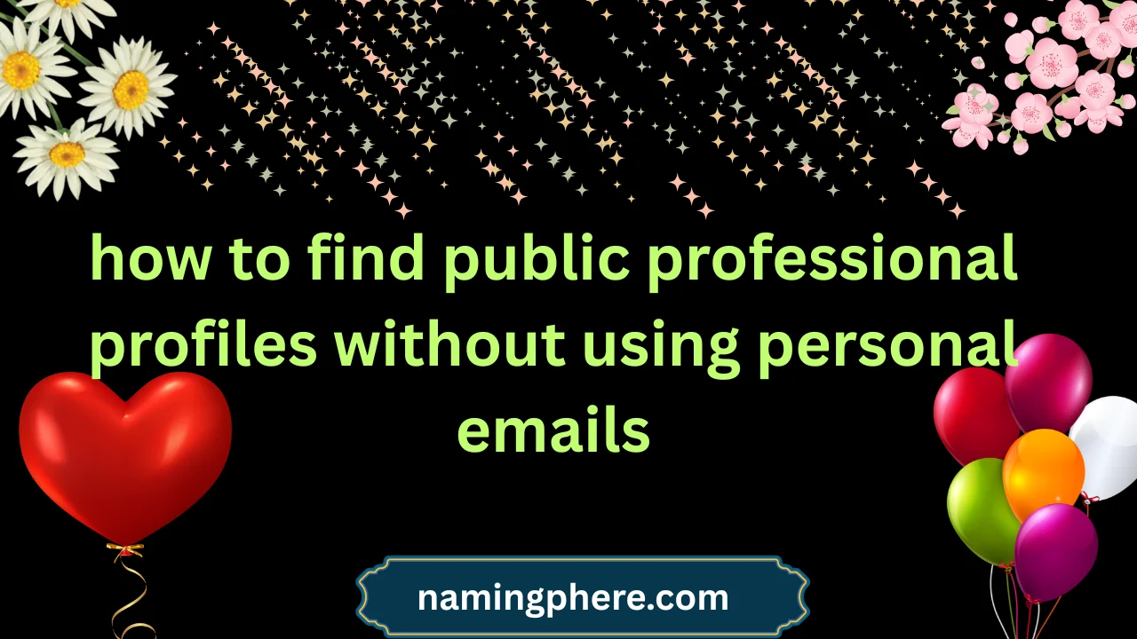 how to find public professional profiles without using personal emails