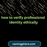 how to verify professional identity ethically