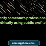 how to verify someone's professional identity ethically using public profiles