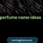 perfume name ideas