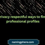 privacy respectful ways to find professional profiles