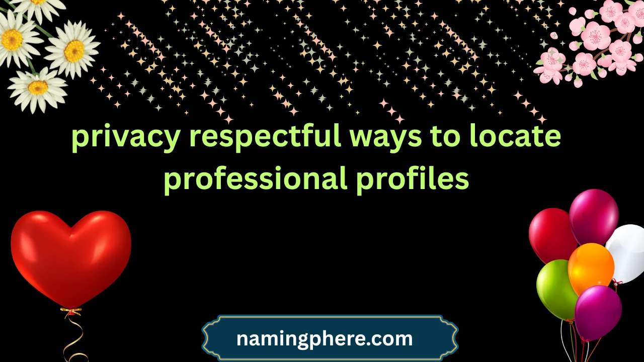 privacy respectful ways to locate professional profiles