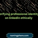 verifying professional identity on linkedin ethically